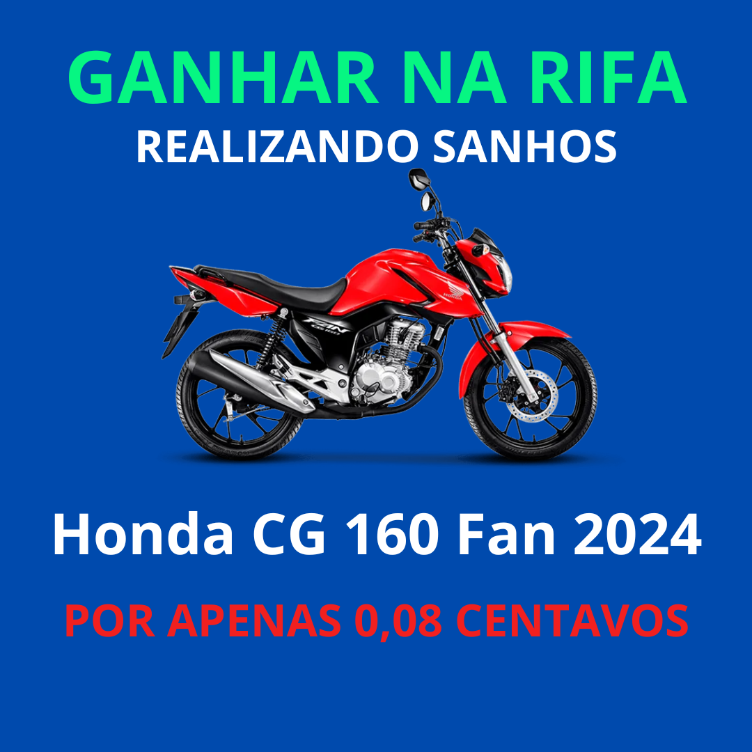 AÇÃO DE UMA MOTO 160 FAN 2024 0KM COMPLETA POR APENAS 0,08 CENTAVOS!!!!!